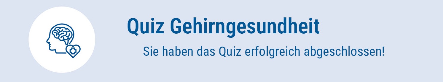 Quiz Gehirngesundheit – Sie haben das Quiz erfolgreich abgeschlossen!